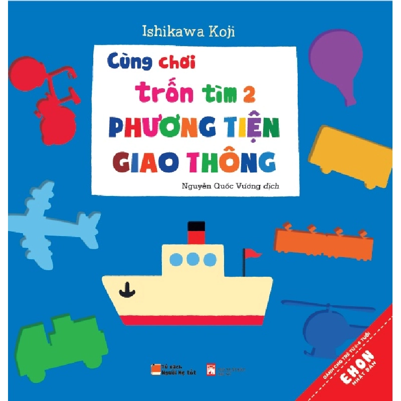 Ehon Nhật Bản - Cùng Chơi Trốn Tìm 2 - Phương Tiện Giao Thông (Từ 0 - 6 Tuổi) - Ishikawa Koji ASB.PO Oreka Blogmeo 230225 516297