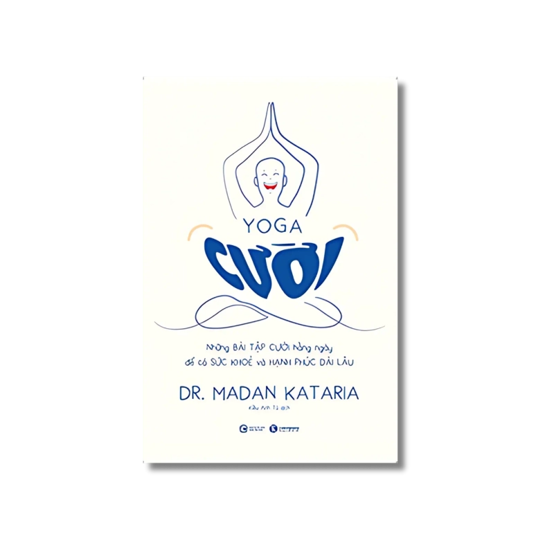 Yoga cười – Những bài tập cười hàng ngày để có sức khoẻ và hạnh phúc dài lâu - Madan Kataria ; Andrew Weil Vanvosach 724831