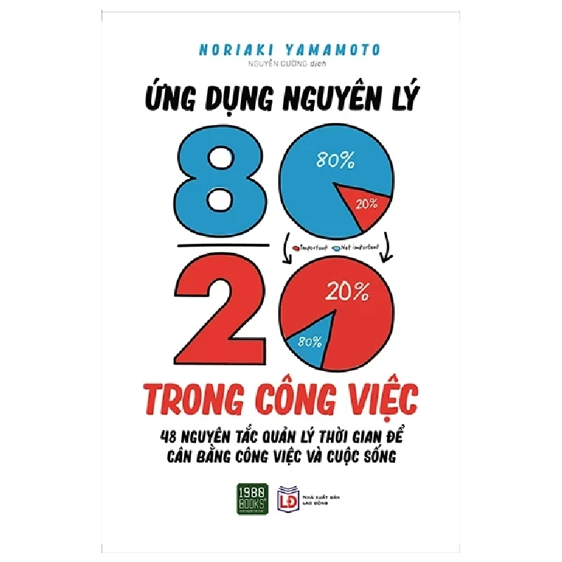 Ứng Dụng Nguyên Lý 80-20 Trong Công Việc - Noriaki Yamamoto 280867