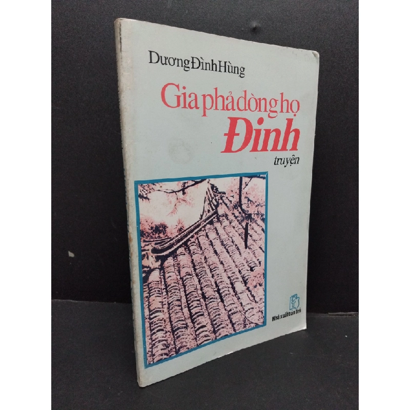 Đọc sách cùng PK - Sách Gia phả dòng họ Đinh mới 70% ố 1998 1008 Dương Đình Hùng LỊCH SỬ - CHÍNH TRỊ - TRIẾT HỌC - Nhà xuất bản Trẻ 254197