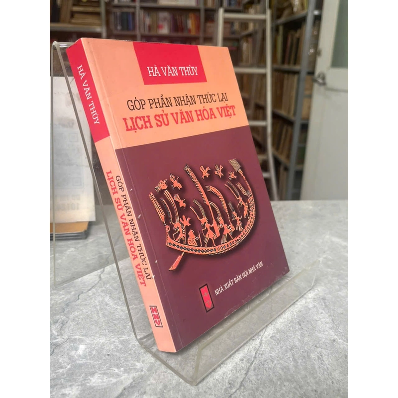 GÓP PHẦN NHẬN THỨC LẠI LỊCH SỬ VĂN HÓA VIỆT 531310