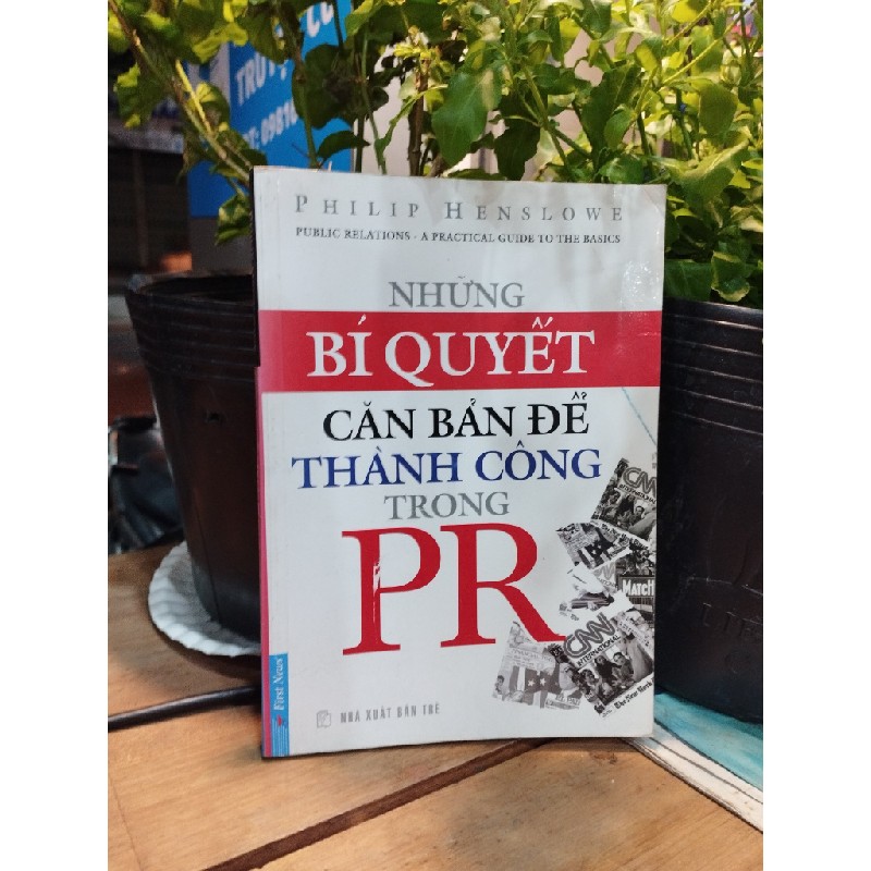 Những Bí Quyết Căn Bản Để Thành Công Trong PR - Philip Henslowe 121229
