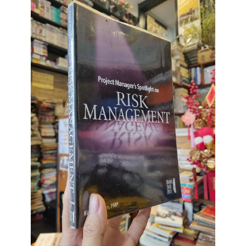 Risk Management : Project Manager's Spotlight on - Kim Heldman, PMP 378118