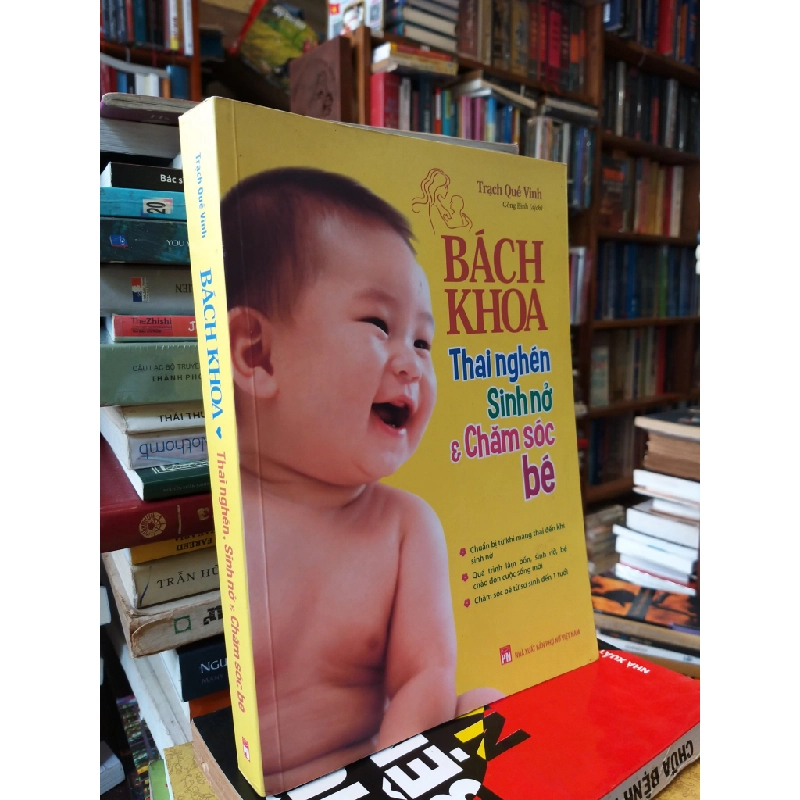 Bách khoa thai nghén, sinh nở & chăm sóc bé - Trạch Quế Vinh 509746