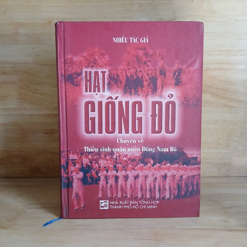 Hạt Giống Đỏ - Chuyện Về Thiếu Sinh Quân Miền Đông Nam Bộ 503104