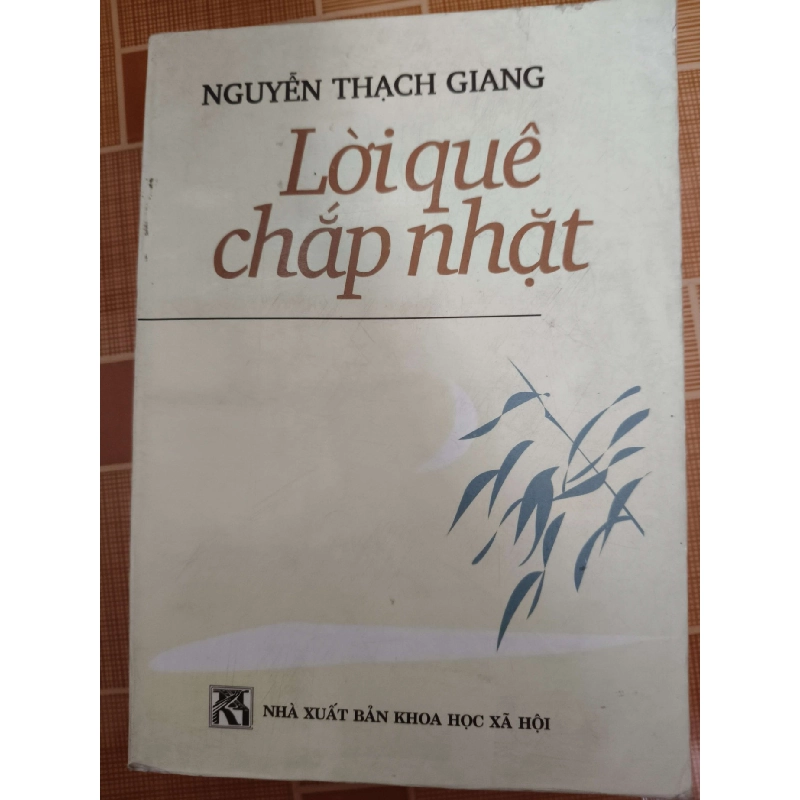 Lời quê chắp nhặt - 2001 - 412 trang - LỊCH SỬ - CHÍNH TRỊ - TRIẾT HỌC - ANTQ2911-40 Blogmeo040226 794265