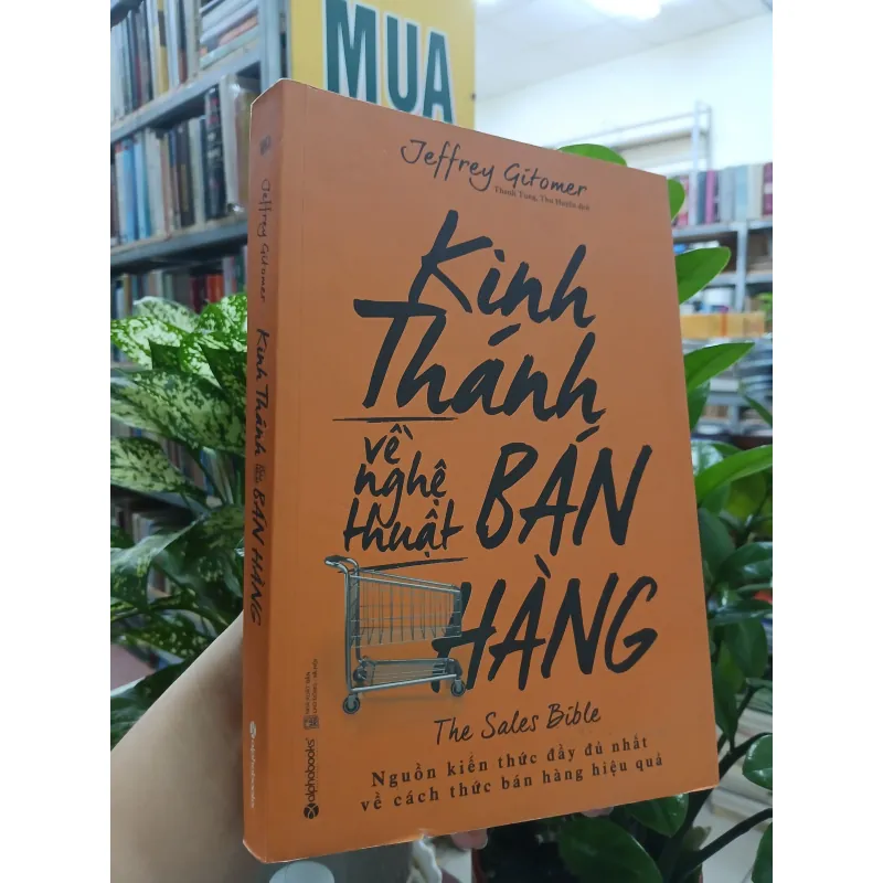 KINH THÁNH VỀ NGHỆ THUẬT BÁN HÀNG - THANH TÙNG, THU HUYỀN 746517
