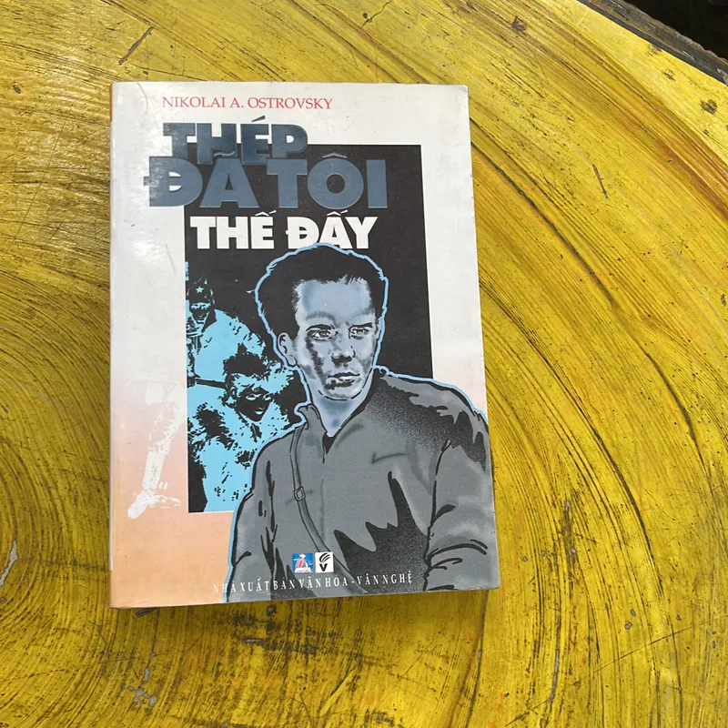 THÉP ĐÃ TÔI THẾ ĐẤY- NIKOLAI A. OSTROVSKY 604712