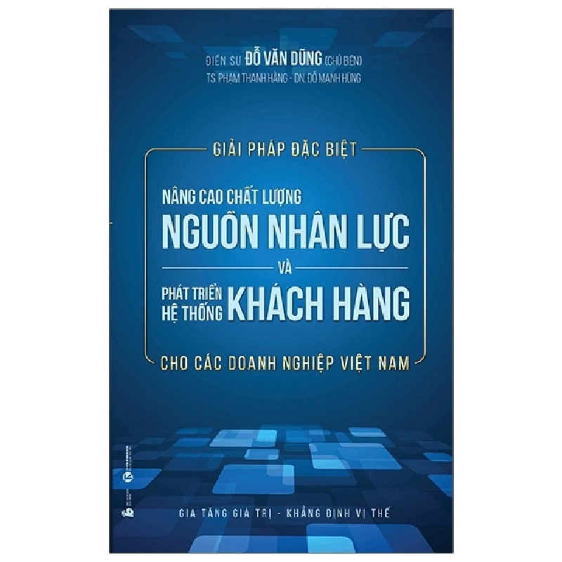 Giải pháp đặc biệt nâng cao chất lượng nguồn nhân lực và phát triển hệ thống khách hàng cho các doanh nghiệp Việt Nam - Đỗ Văn Dũng 2020 New 100% HCM.PO 28803