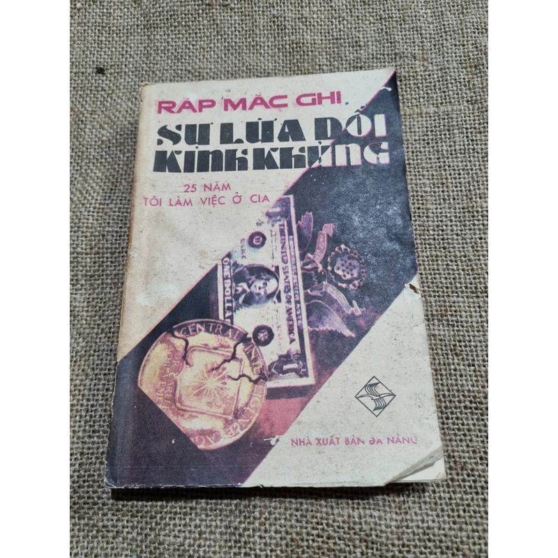 Sự lừa dối kinh khủng_ 25 năm tôi làm việc ở CIA 
___ 
Tác giả: Ralph W. McGehee ; 322711