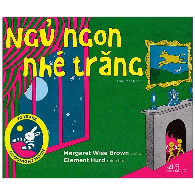 Ngủ ngon nhé trăng - Margaret Wise Brown 2018 New 100% HCM.PO 29795