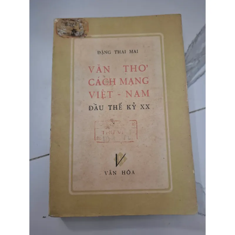 Văn thơ cách mạng Việt Nam đầu thế kỷ 20 - Đặng Thai Mai - nxb VĂN HÓA 1962 1004633