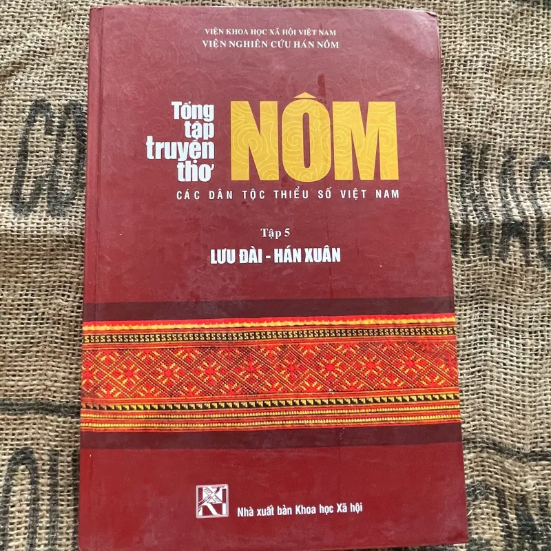  tập truyện NÔM CÁC DÂN TỘC THIỂU SỐ VIỆT NAM - Tập 5 LƯU ĐÀI - HÁN XUÂN , truyện Nôm  1004255