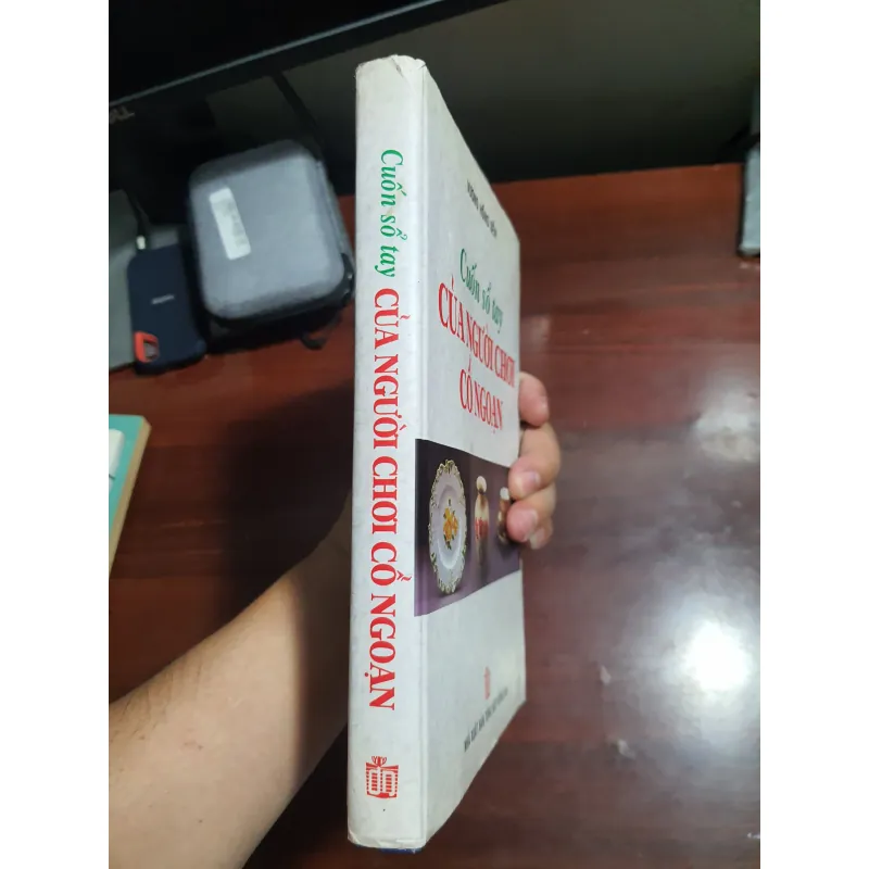 Sổ tay của người chơi cổ ngoạn - Vương Hồng Sển 784536