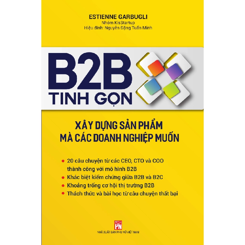 B2B tinh gọn - Xây dựng sản phẩm mà các doanh nghiệp muốn - ESTIENNE GARBUGLI STB2646 Marketing - Kinh doanh 535887