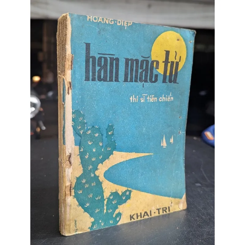 Hàn Mạc Tử thi sĩ tiền chiến - Hoàng Diệp 560298
