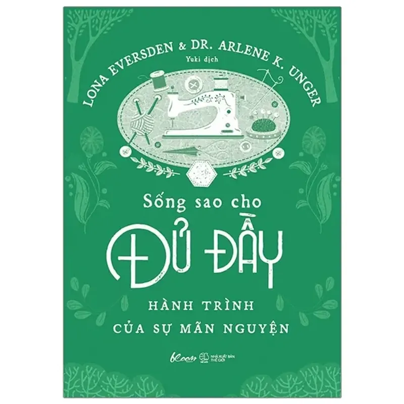 Sách - Sống Sao Cho Đủ Đầy - Hành Trình Của Sự Mãn Nguyện 701442