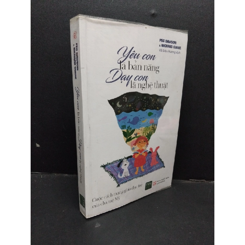 Yêu con là bản năng Dạy con là nghệ thuật mới 80% bẩn nhẹ ẩm 2018 HCM1209 Peg Dawson & Richard Cuare MẸ VÀ BÉ 274376