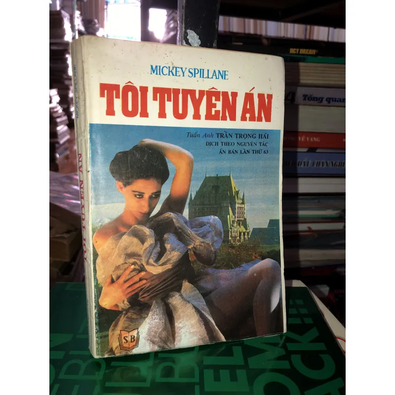 Tôi tuyên án - Mickey Spillane  786627