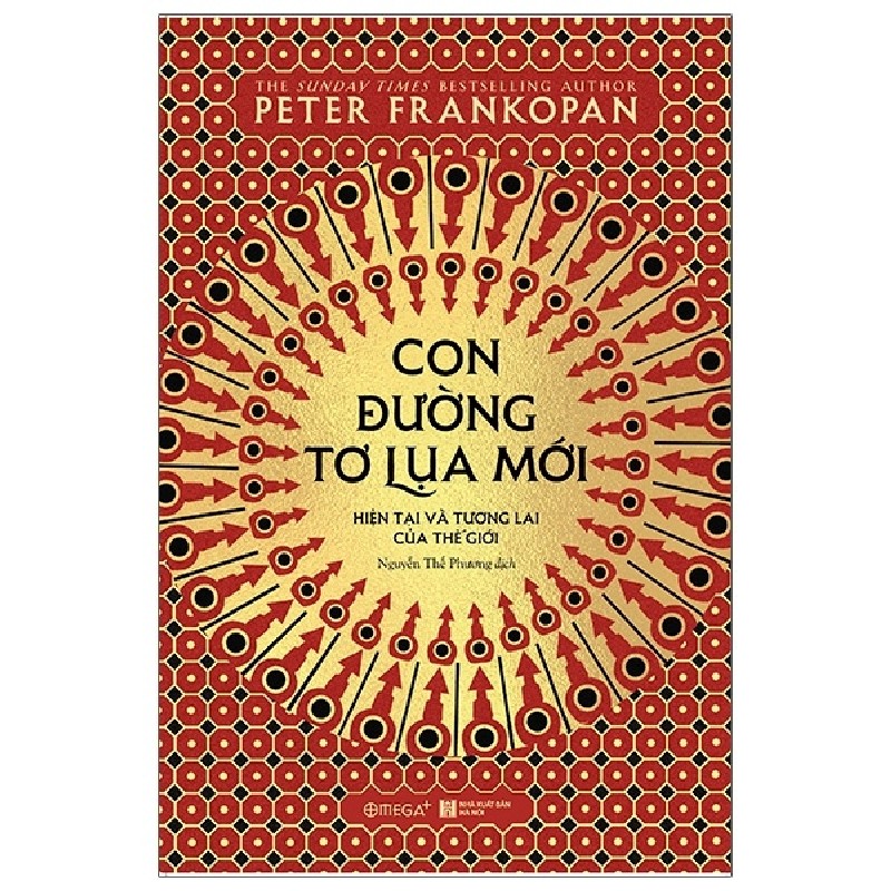 Con Đường Tơ Lụa Mới: Hiện Tại Và Tương Lai Của Thế Giới - Peter Frankopan 183671