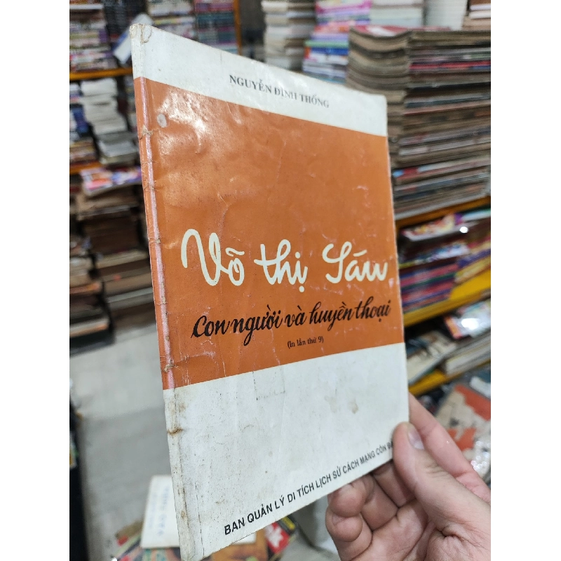 Võ Thị Sáu con người và huyền thoại - Nguyễn Đình Thống 449872