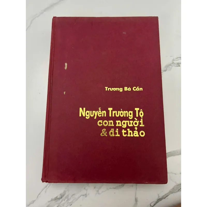 NGUYỄN TRƯỜNG TỘ CON NGƯỜI & DI THẢO - Trương Bá Cần - Sách lịch sử/Tiểu sử 657603