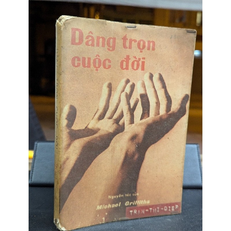 DÂNG TRỌN CUỘC ĐỜI - MICHAEL GRIFFITHS 192383