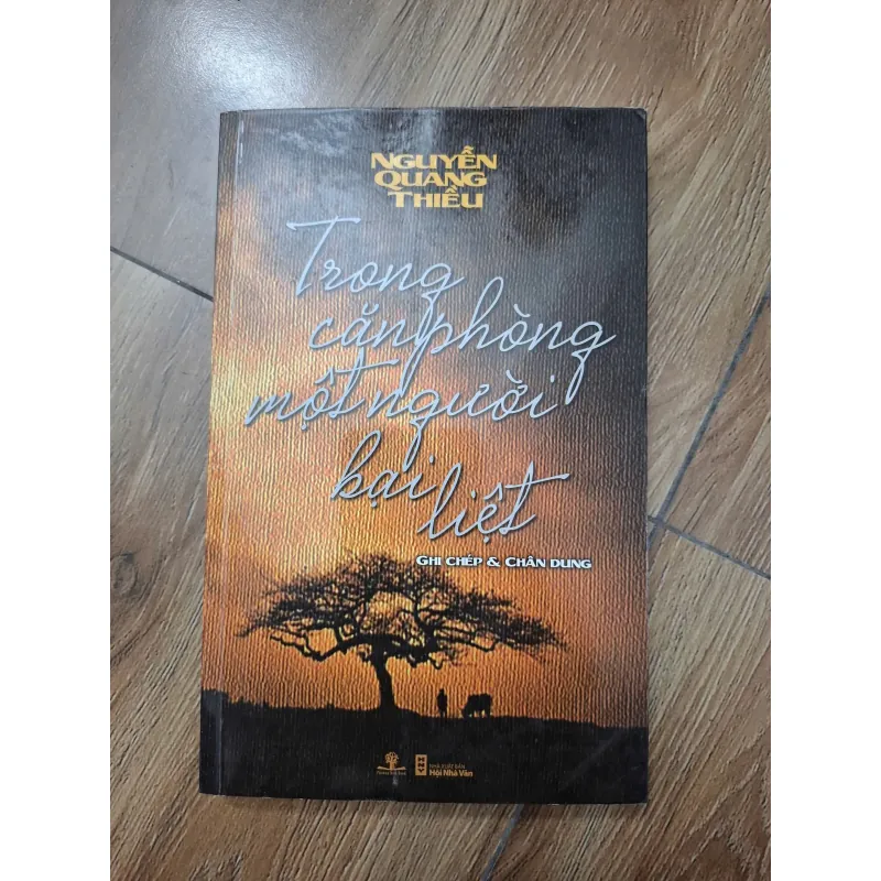 Trong căn phòng một người bại liệt - Nguyễn Quang Thiều - Ghi chép & Chân dung 779913