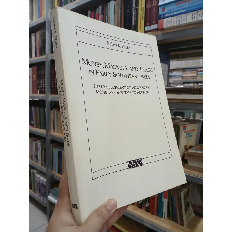 MONEY, MARKETS, AND TRADE IN EARLY SOUTHEAST ASIA 557369