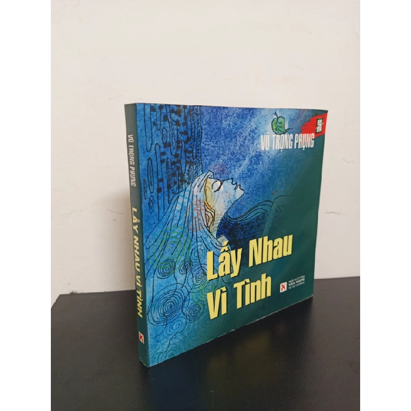 [Phiên Chợ Sách Cũ] Tủ Sách Văn Học - Lấy Nhau Vì Tình - Vũ Trọng Phụng 1102 ASB Oreka Blogmeo 230225 389711