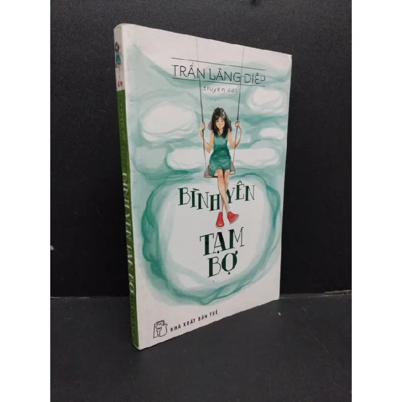 [Sách Cũ SCGR] Bình yên tạm bợ mới 70% ố vàng 2014 HCM1008 Trần Lãng Diệp VĂN HỌC 684601