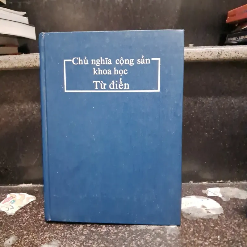 Từ điển chủ nghĩa cộng sản khoa hoc 1006818
