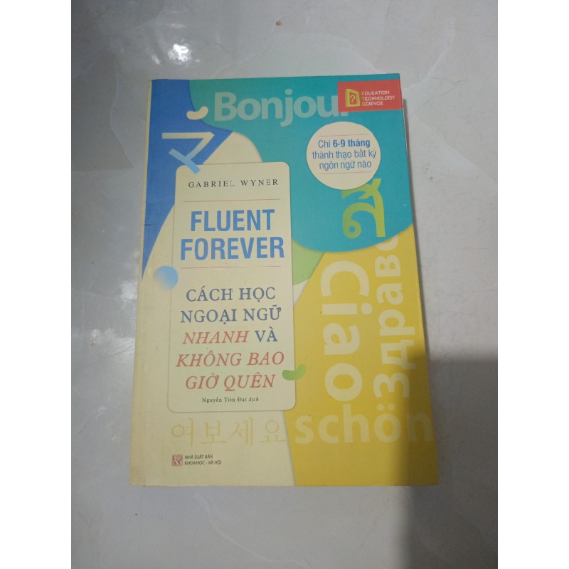 Sách Fluent forever - cách học ngoại ngữ nhanh và không bao giờ quên, còn tốt 80% 67727