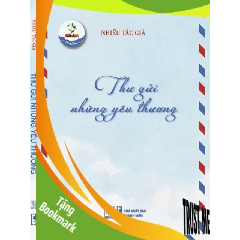 (TẶNG BOOKMARK) Thư gửi những yêu thương - Nhiều tác giả - 2021 953430