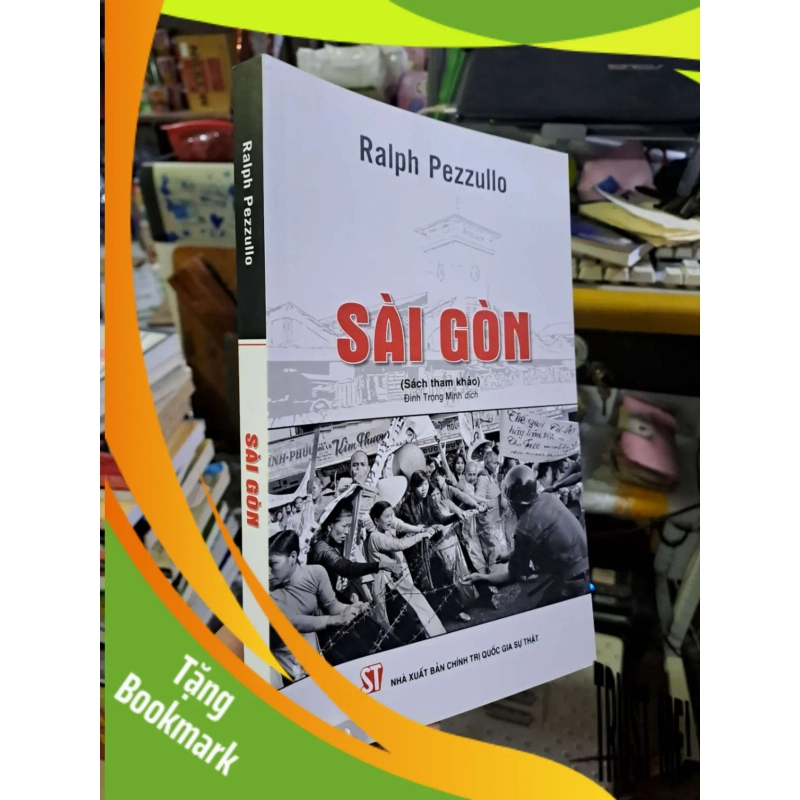 (TẶNG BOOKMARK) Sài Gòn - Ralph Pezzullo LỊCH SỬ - CHÍNH TRỊ - TRIẾT HỌC RBK0910 951516