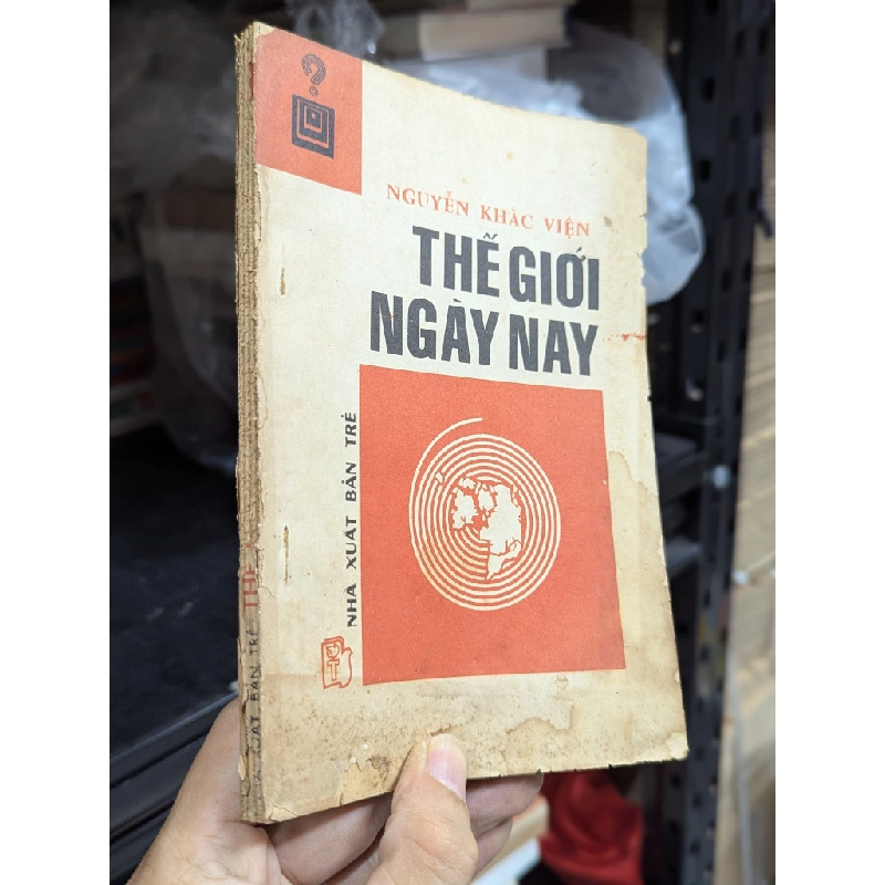 Thế giới ngày nay - Nguyễn Khắc Viện 450308