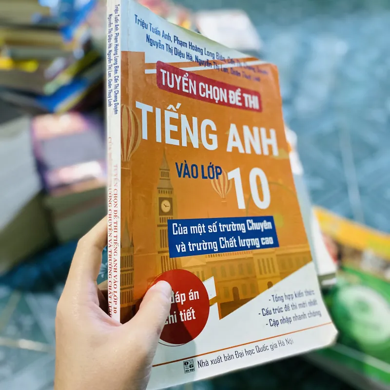 Tuyển chọn đề thi Tiếng Anh vào lớp 10 của một số trường Chuyên và trường Chất lượng cao 752286