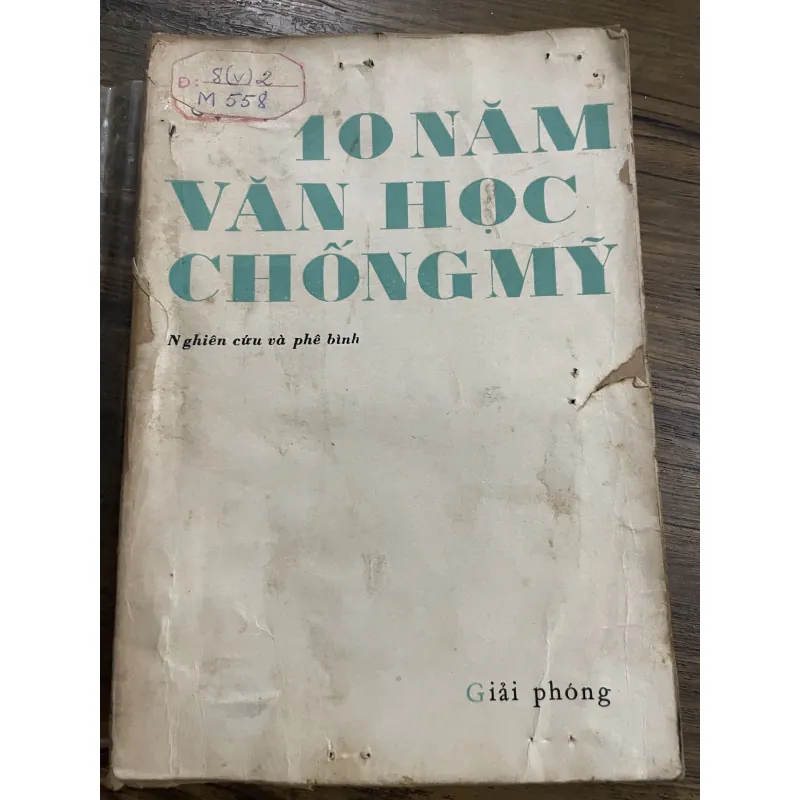 10 năm văn học chống Mỹ ;1972; hơn 400 trang  1030306