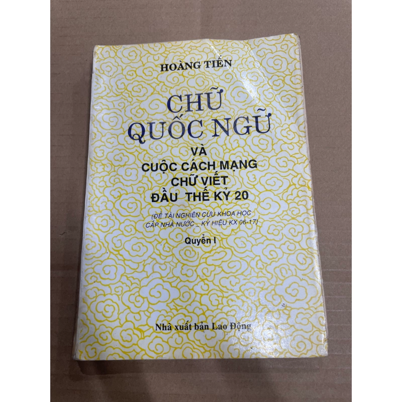 Chữ Quốc Ngữ Và Cuộc Cách Mạng Chữ Viết Đầu Thế Kỷ 20 - Hoàng Tiến ,.56 312792