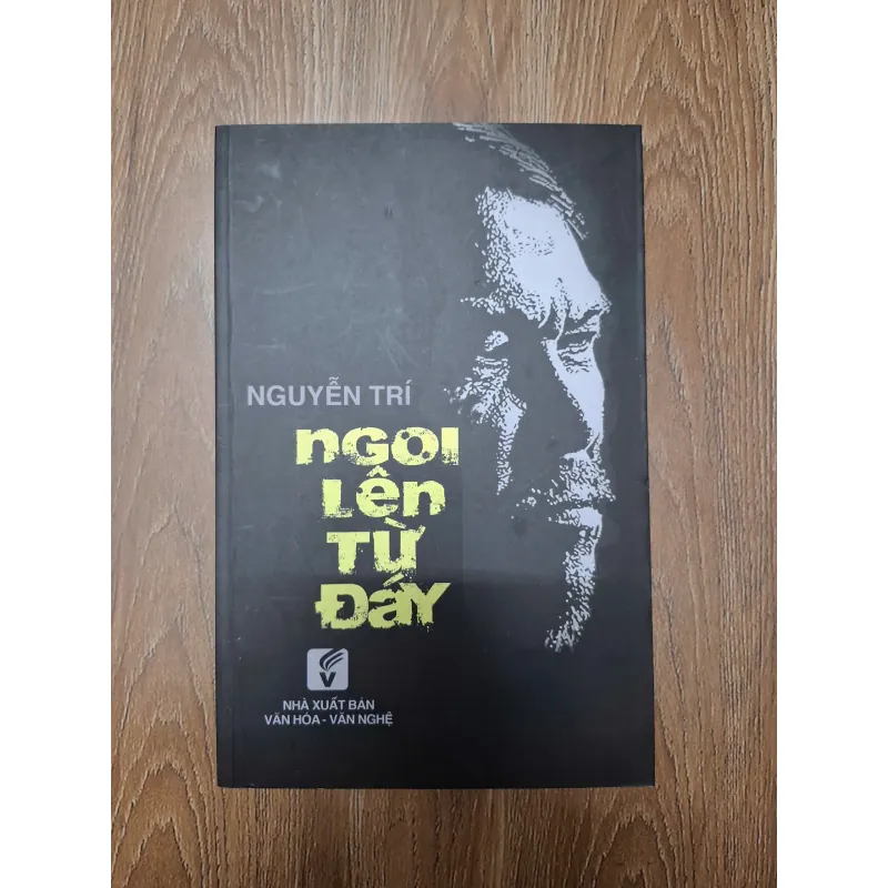 Ngoi lên từ đáy - Nguyễn Trí - Tiểu thuyết / Tự truyện 780013