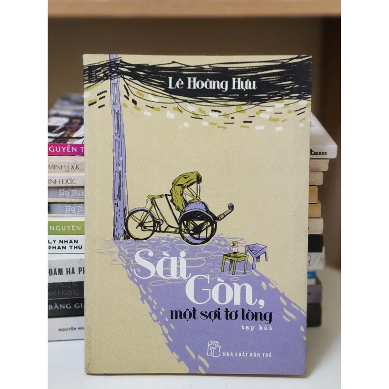 Tạp bút SÀI GÒN MỘT SỢI TƠ LÒNG - Lê Hoàng Hựu 736947