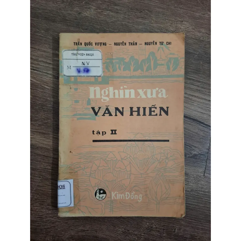 NGHÌN XƯA VĂN HIẾN (TẬP II) - TRẦN QUỐC VƯỢNG - NGUYỄN THÂN - NGUYỄN TỪ CHI 726255