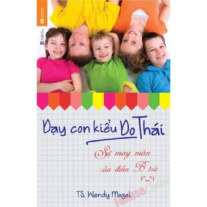 Dạy Con Kiểu Do Thái - Sự May Mắn Của Điểm B Trừ - Wendy Mogel ASB.PO Oreka Blogmeo 230225 395621