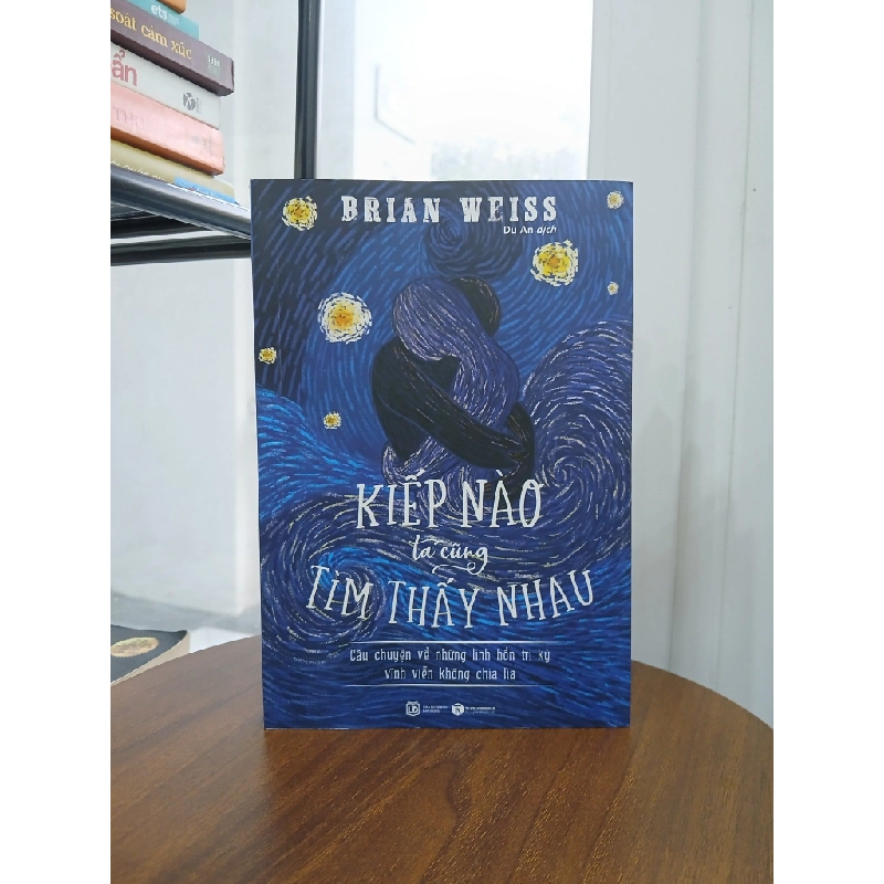 Kiếp nào ta cũng tìm thấy nhau – Brian Weiss 551957