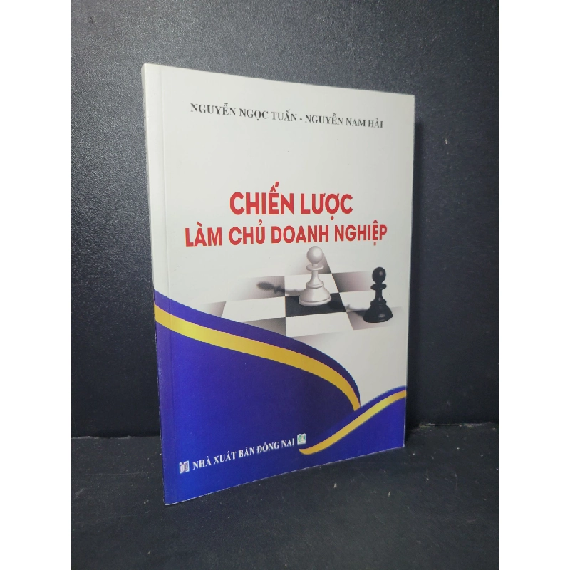 Chiến lược làm chủ doanh nghiệp mới 90% bẩn nhẹ 2018 Nguyễn Ngọc Tuấn - Nguyễn Nam Hải HCM2205 MARKETING KINH DOANH 461243