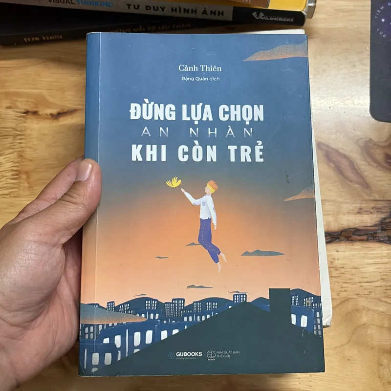 II Sách Kỹ Năng: Đừng Lựa Chọn An Nhàn Khi Còn Trẻ - Cảnh Thiên - 2019 699280