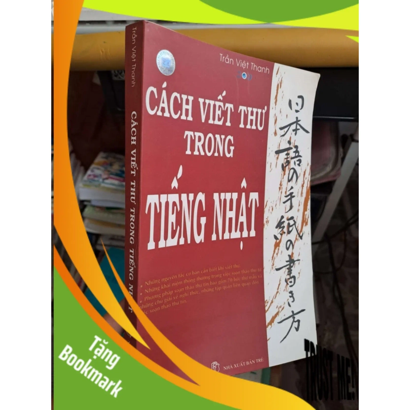 (TẶNG BOOKMARK) Cách viết thư trong tiếng Nhật - Trần Việt Thanh KỸ NĂNG RBK.TN1008 940450