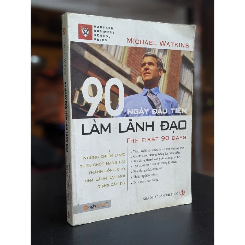 90 ngày đầu tiên làm lãnh đạo - Michael Watkins 329673