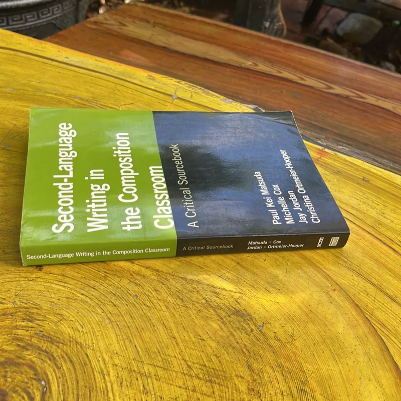 SECOND-LANGUAGE WRITING IN THE COMPOSITION CLASSROOM A CRITICAL SOURCEBOOK 737781