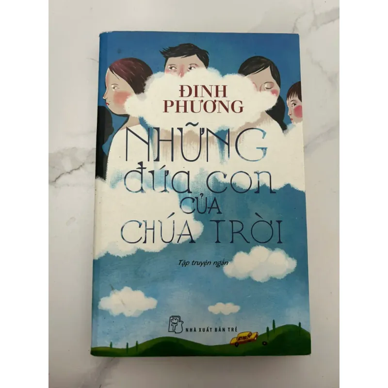 Những Đứa Con Của Chúa Trời (Tập truyện ngắn) - Đinh Phương 659135
